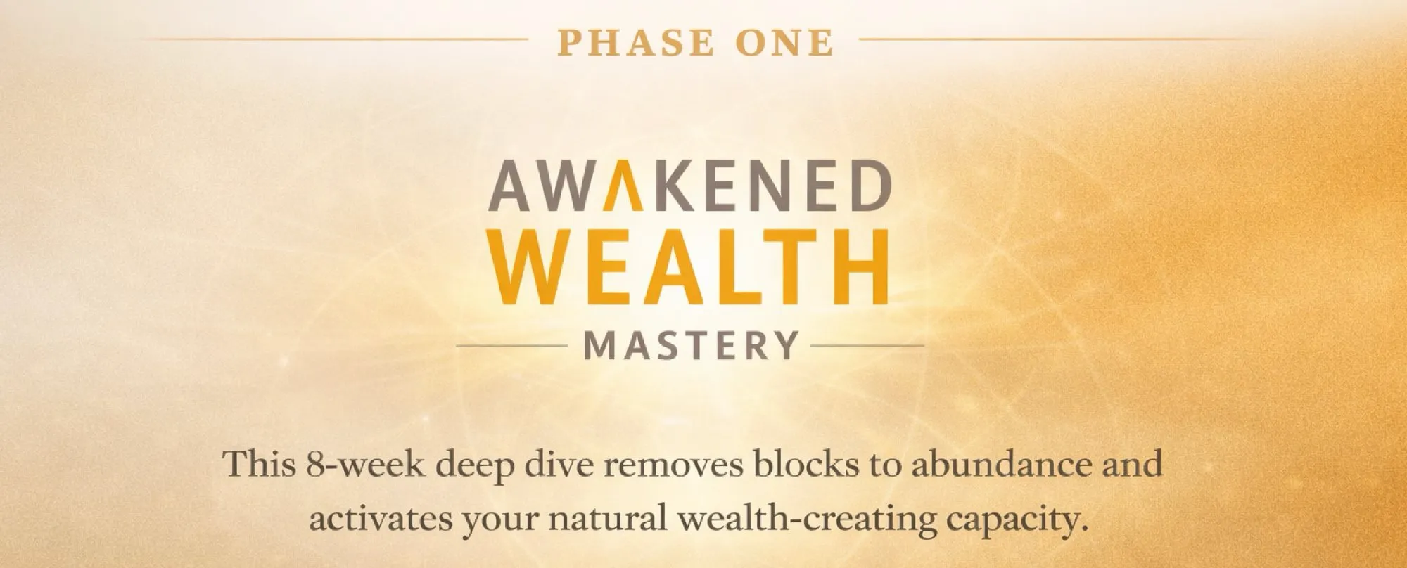 Phase One - Awakened Wealth Mastery